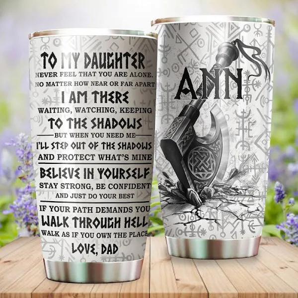 Personalized Gift For Daughter Tumbler,Viking ,Never Feel That You Are Alone No Matter How Near Or Far Apart 1636444875438.jpg