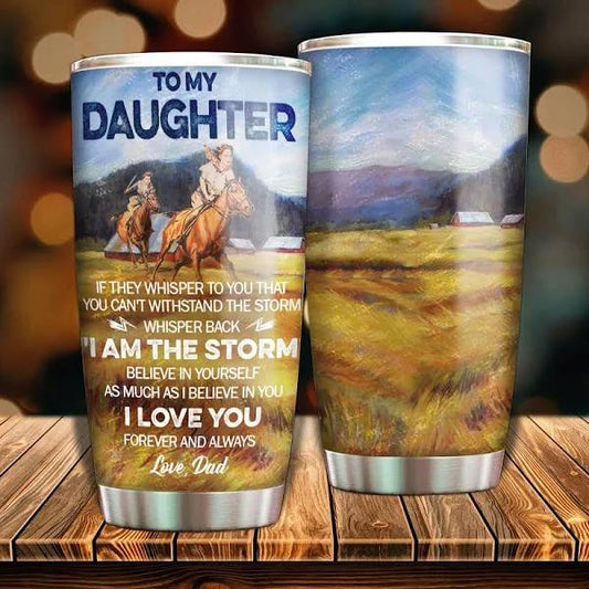 Dad To Daughter - I Am The Storm - Tumbler 1636445139628.jpg