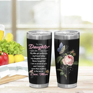 To My Daughter Tumbler,My Little Girl Yesterday,My Friend Today 1636446251584.jpg