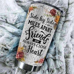 Sister Birthday insulated tumblers, Friend Sister By Side Or Miles Apart Friends Are Always Close  1636707186911.jpg