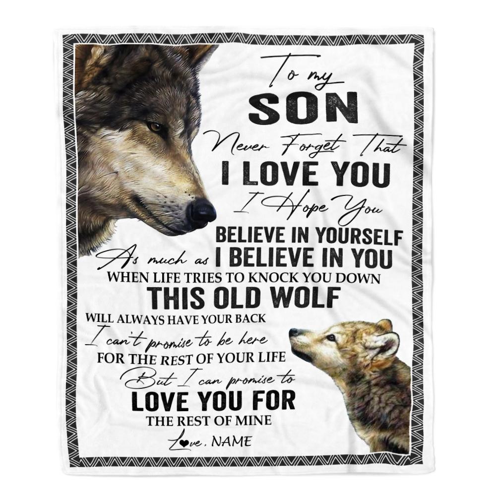 Personalized Wolf To My Son I Hope You Believe In Yourself Fleece Blanket Gift For Son, Birthday Gift Home Decor Bedding Couch Sofa Soft And Comfy Cozy 1636771800156.jpg