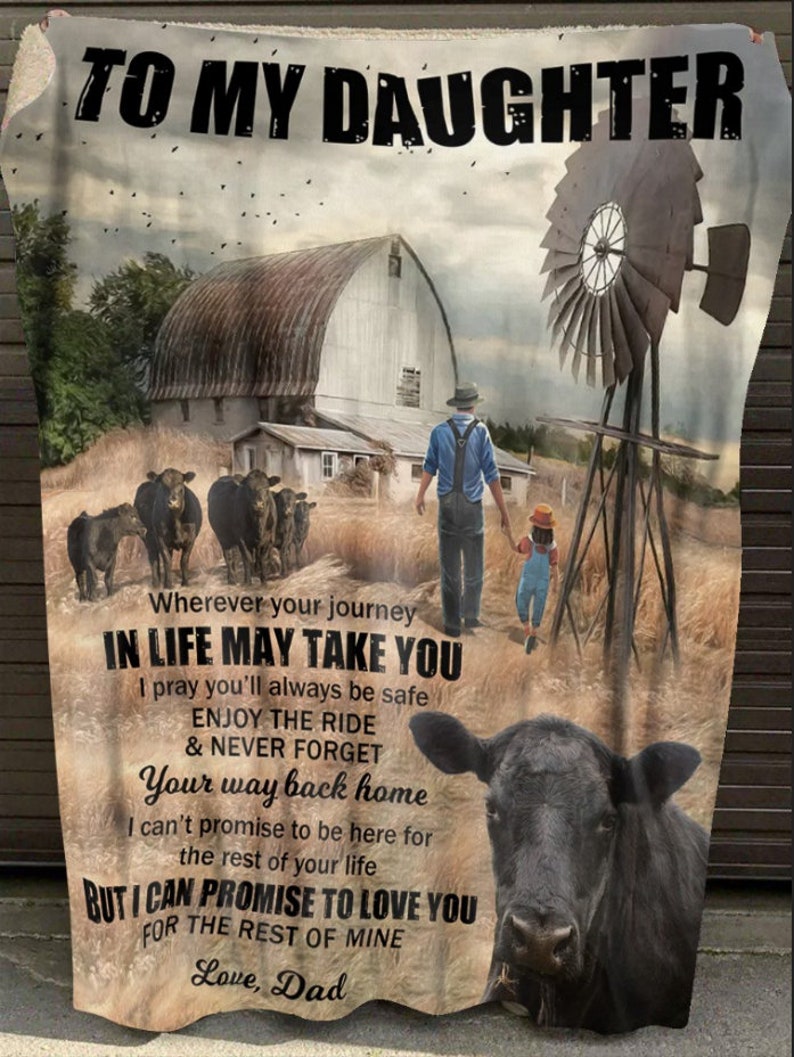Angus Cow To My Daughter Wherever You Journey Farm Blanket Gift For Daughter From Dad Birthday Gift Home Decor Bedding Couch Sofa Soft And Comfy Cozy 1637054042354.jpg