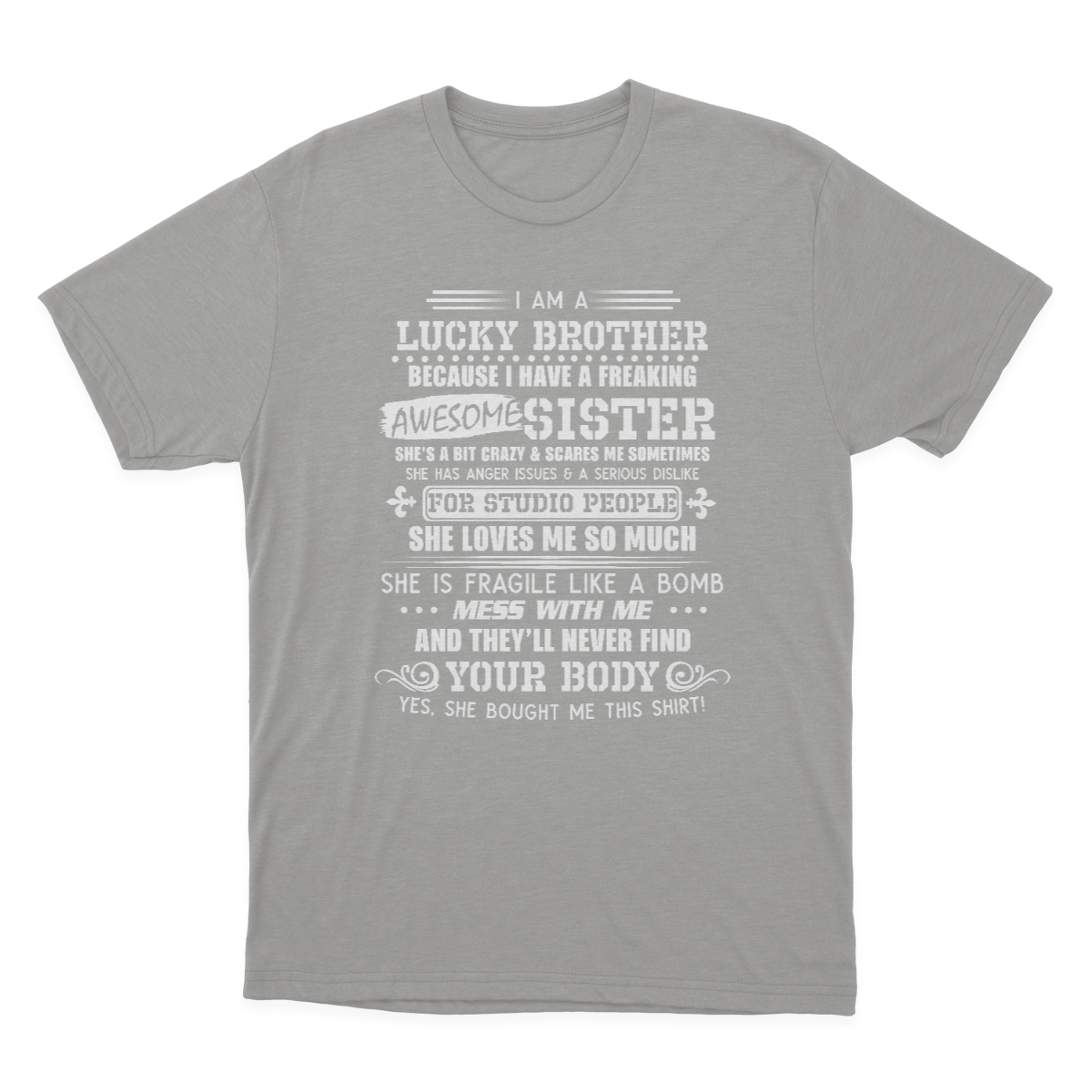 I Am A Lucky Brother I Have A Freaking Awesome Sister Gift T-shirt 1637719869425.png