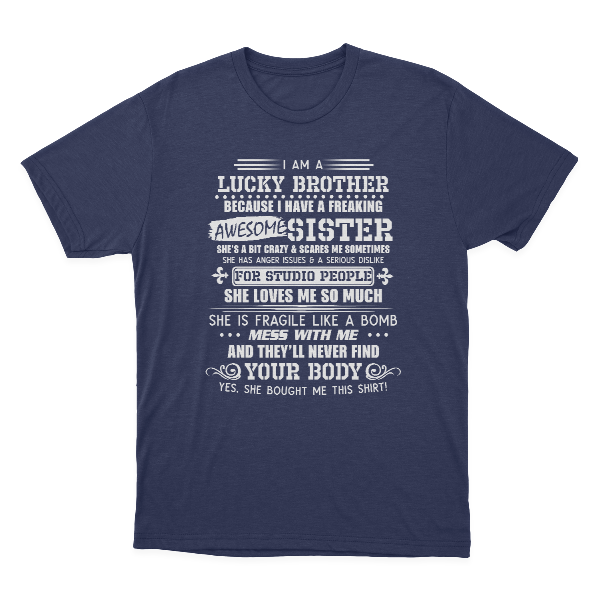 I Am A Lucky Brother I Have A Freaking Awesome Sister Gift T-shirt 1637719873442.png