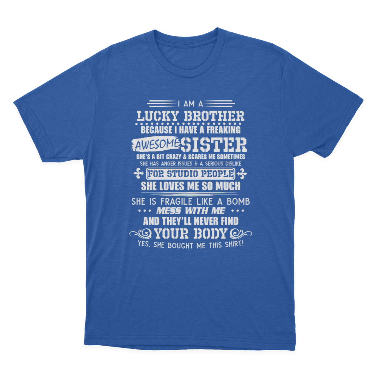 I Am A Lucky Brother I Have A Freaking Awesome Sister Gift T-shirt 1637719877662.png