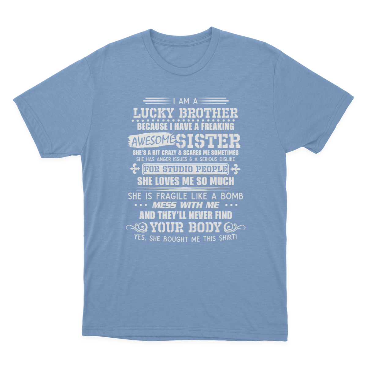 I Am A Lucky Brother I Have A Freaking Awesome Sister Gift T-shirt 1637719885903.png