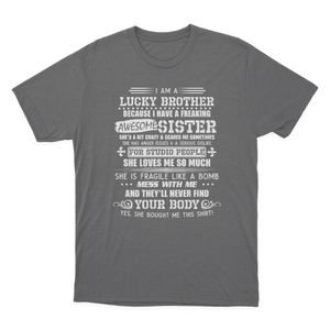 I Am A Lucky Brother I Have A Freaking Awesome Sister Gift T-shirt 1637719889964.png