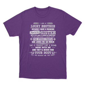 I Am A Lucky Brother I Have A Freaking Awesome Sister Gift T-shirt 1637719898682.png