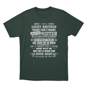 I Am A Lucky Brother I Have A Freaking Awesome Sister Gift T-shirt 1637719902843.png