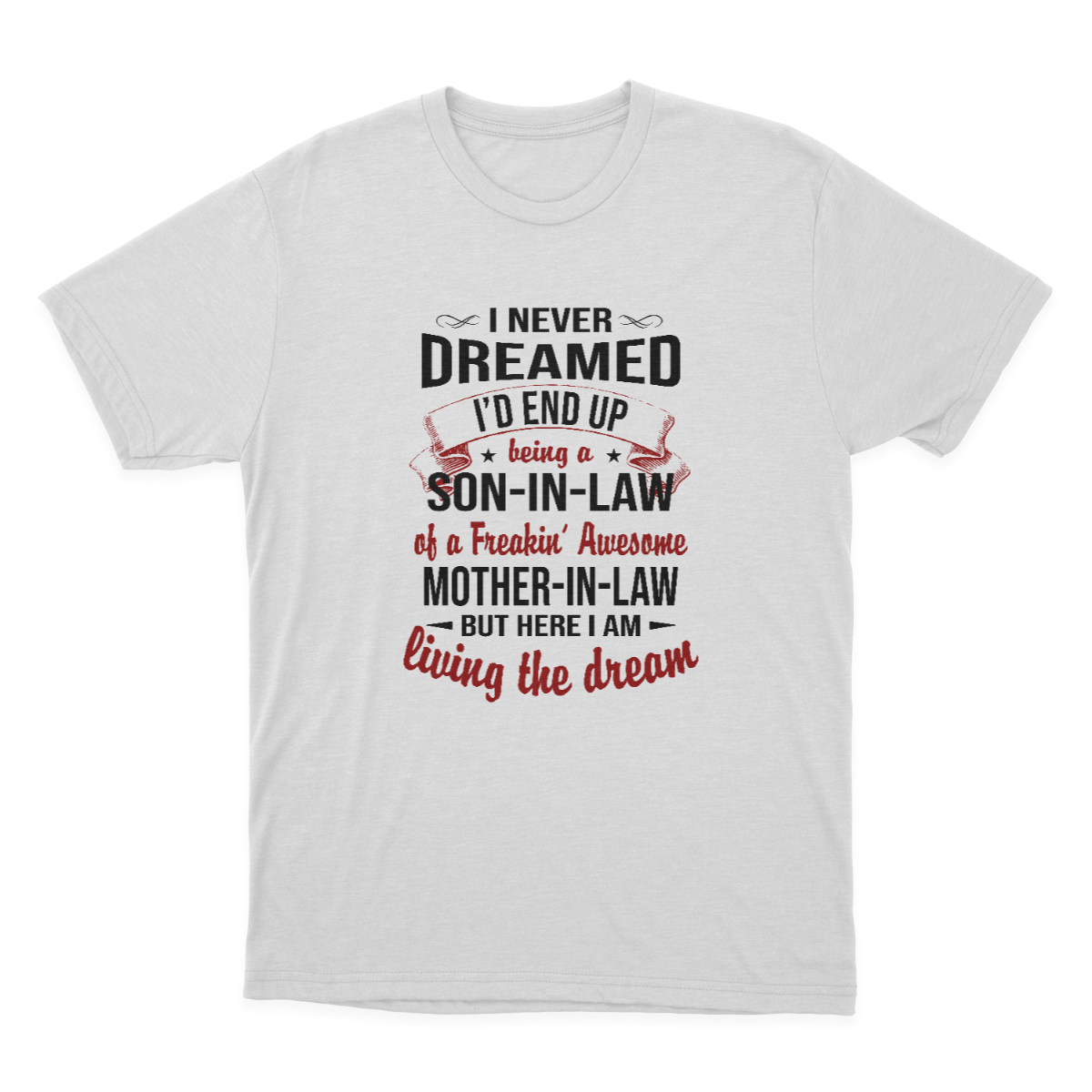 I Am A Son-in-Law of A Freakin Awesome Mother-in-law T-shirt 1637723710632.png