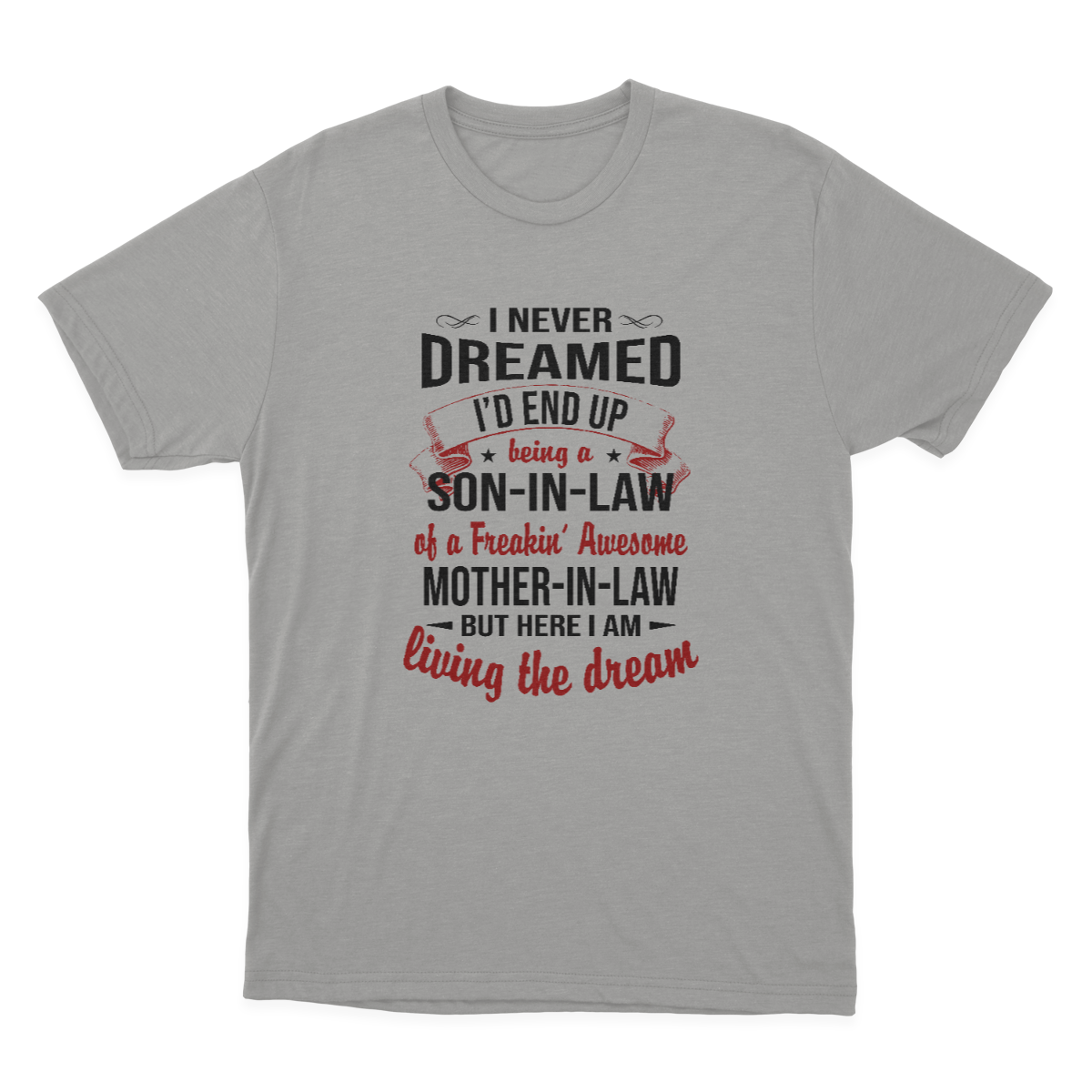 I Am A Son-in-Law of A Freakin Awesome Mother-in-law T-shirt 1637723715569.png