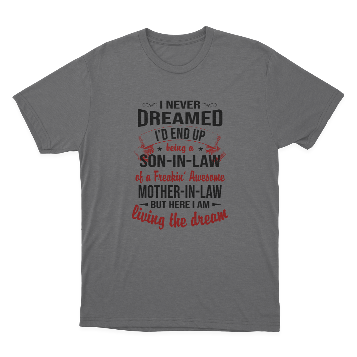 I Am A Son-in-Law of A Freakin Awesome Mother-in-law T-shirt 1637723737549.png