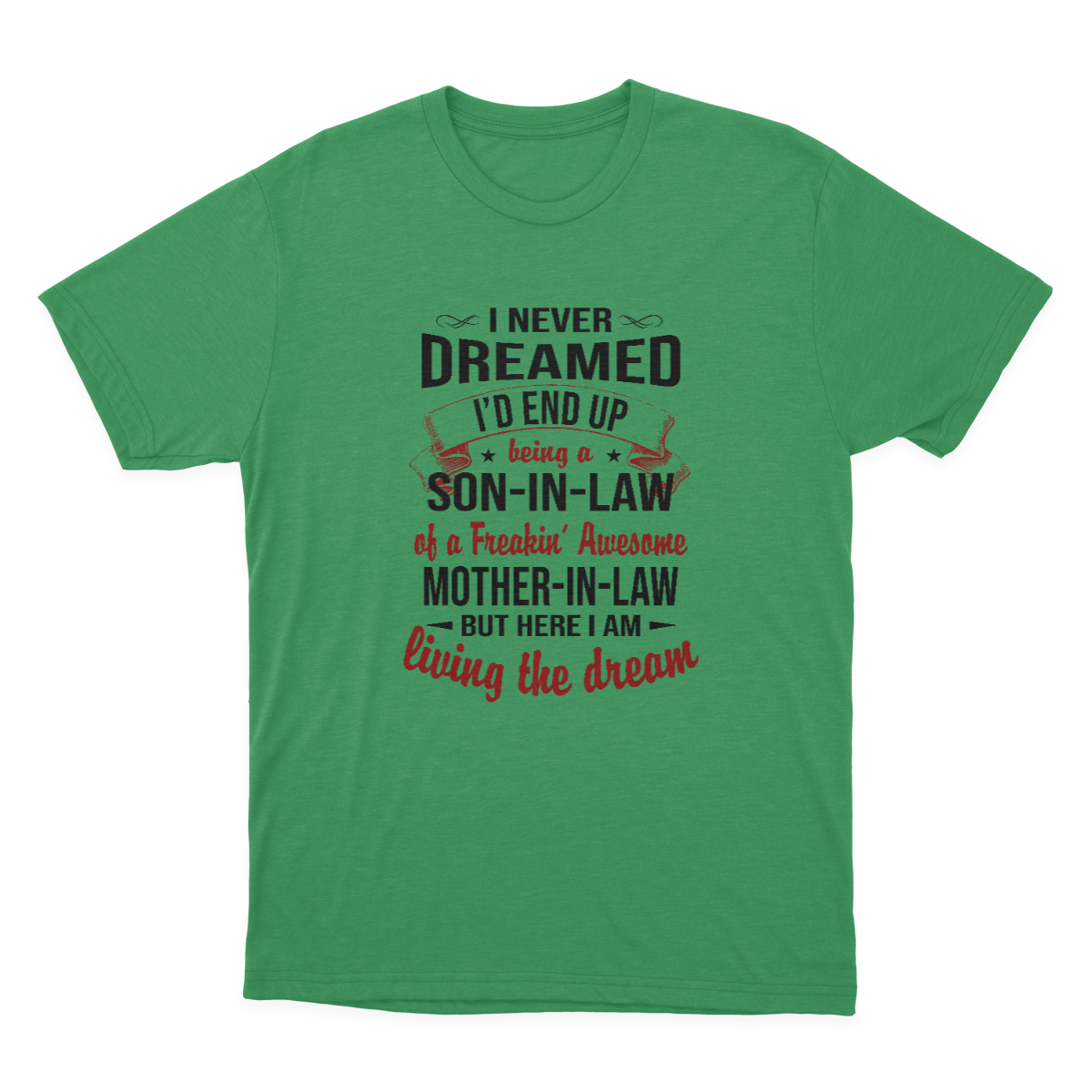 I Am A Son-in-Law of A Freakin Awesome Mother-in-law T-shirt 1637723742170.png