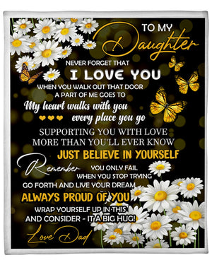 Daisy Butterfly To My Daughter Never Forget That I Love You Blanket Gift For Daughter From Dad Birthday Gift Home Decor Bedding Couch Sofa Soft And Comfy Cozy 1637737749605.jpg