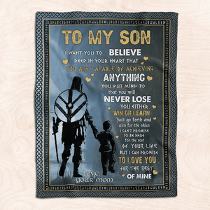 Viking To My Son I Want You To Believe Blanket Gift For Son From Mom Birthday Gift Home Decor Bedding Couch Sofa Soft And Comfy Cozy 1637834554785.png