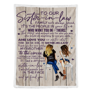 Gift For Sister-in-law Blanket, To My Sister-In-Law Family Isn't Always Blood It's The Peoplo In Your Lives 1638256603711.png