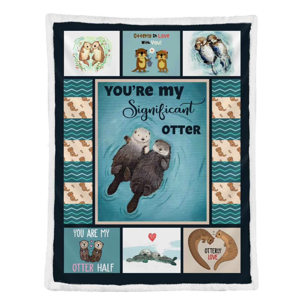 Otter Blanket, You Are My Significant Otter, Gift For Otter Lover 1638413606387.png