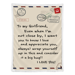 Gift For Girlfriend Blanket, To My Girlfriend Love And Appreciate You Fleece Blanket Gift For Family 1638416700010.png