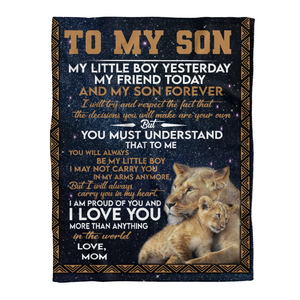 Gift For Son Blanket, To My Son My Little Boy Yesterday My Friend Today And My Son Forever Lion Blanket Gift For Son From Mom Family Birthday Gift Home Decor Bedding Couch Sofa Soft And Comfy Cozy 1638417030609.png