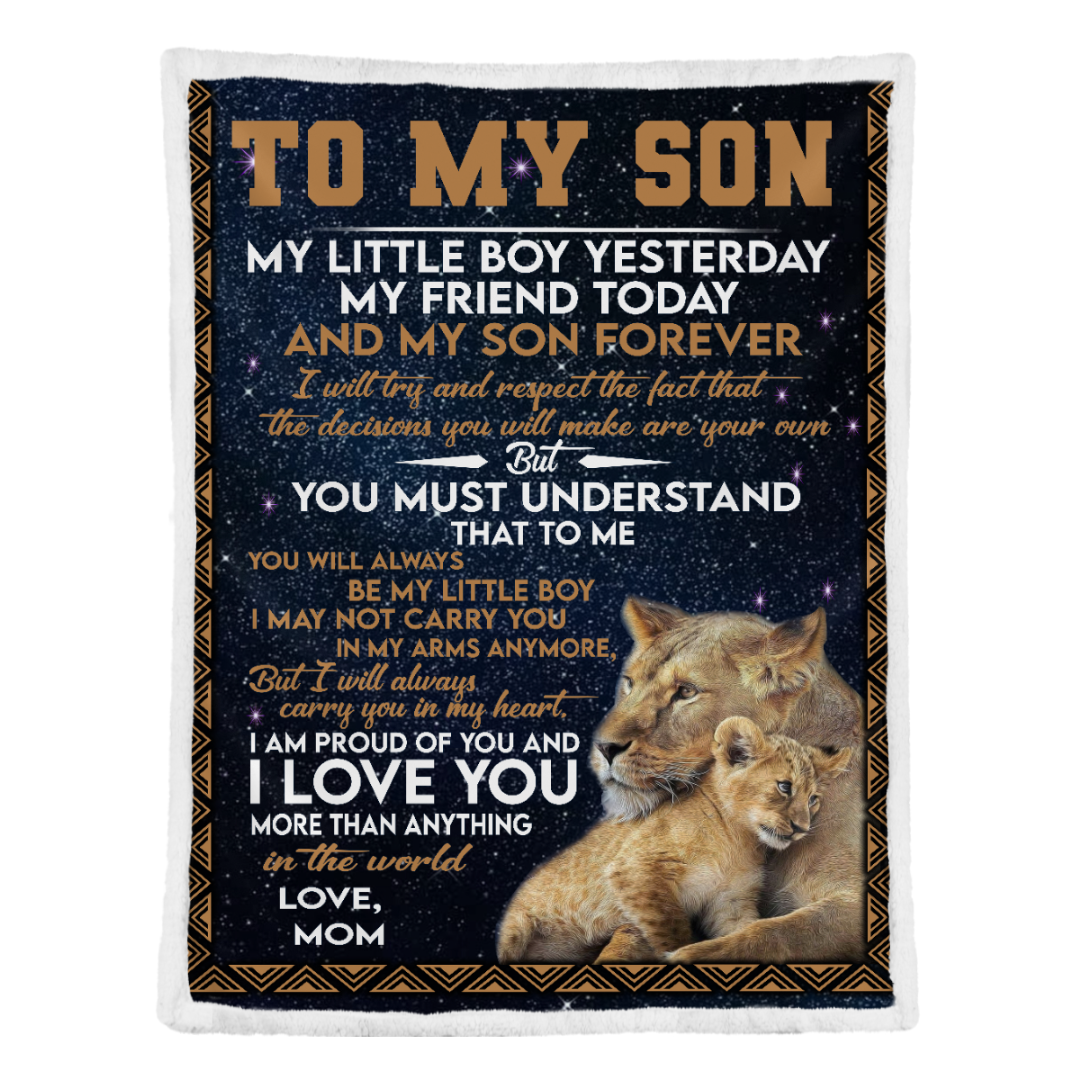 Gift For Son Blanket, To My Son My Little Boy Yesterday My Friend Today And My Son Forever Lion Blanket Gift For Son From Mom Family Birthday Gift Home Decor Bedding Couch Sofa Soft And Comfy Cozy 1638417038325.png