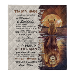 Gift For Son Blanket, To My Son I Close My Eyes For But A Moment And Suddenly Blanket Gift For Son From Mom Home Decor Bedding Couch Sofa Soft and Comfy Cozy 1638419899417.png