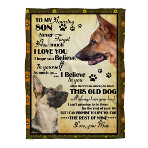 Gift For Son Blanket, German Shepherd To My Son Believer In Yourself - Love From Mom 1638431333432.png