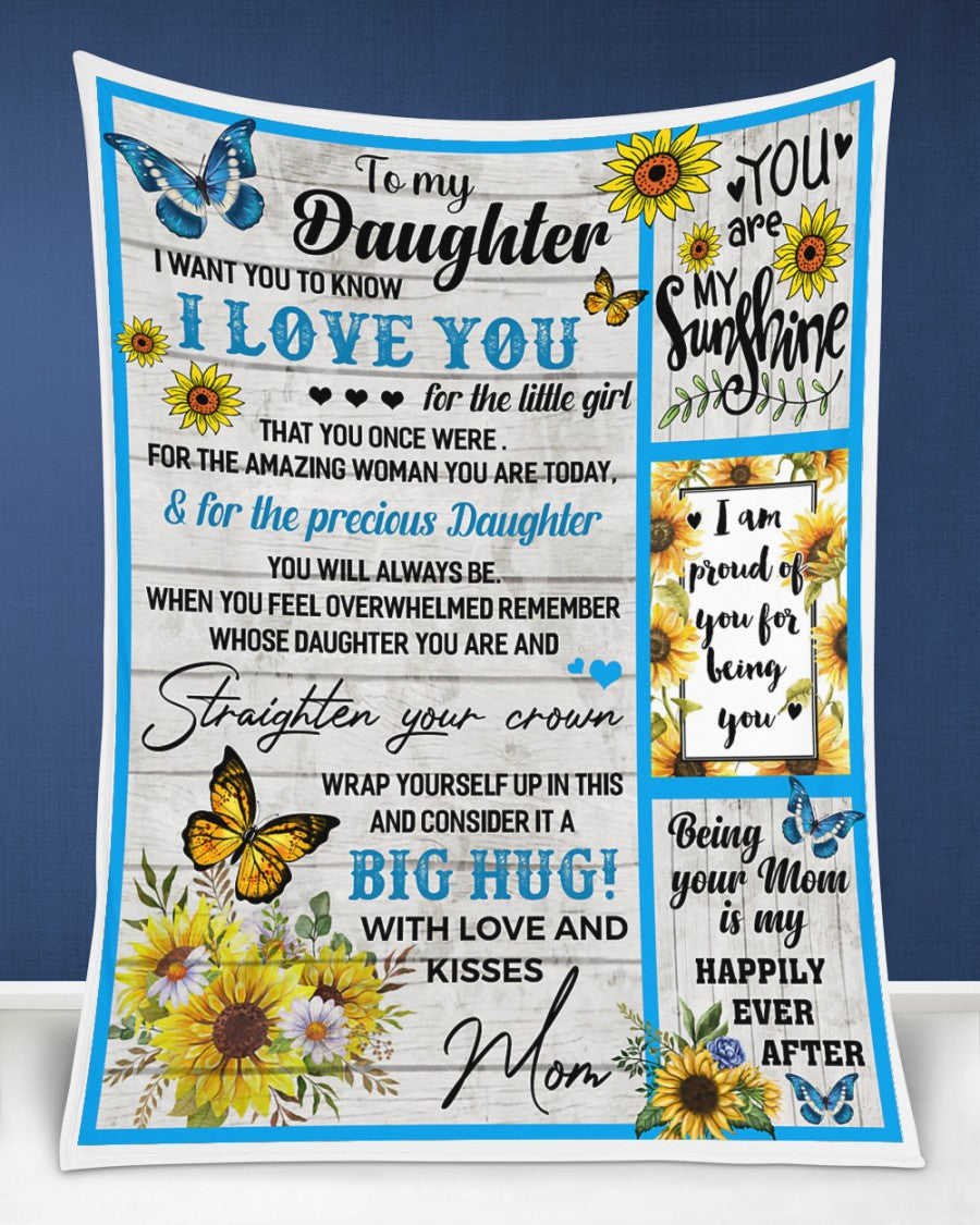 To My Daughter I Want You To Know I Love You Sunflower Butterfly Blanket Gift For Daughter From Mom Birthday Gift Home Decor Bedding Couch Sofa Soft And Comfy Cozy 1638521211954.jpg