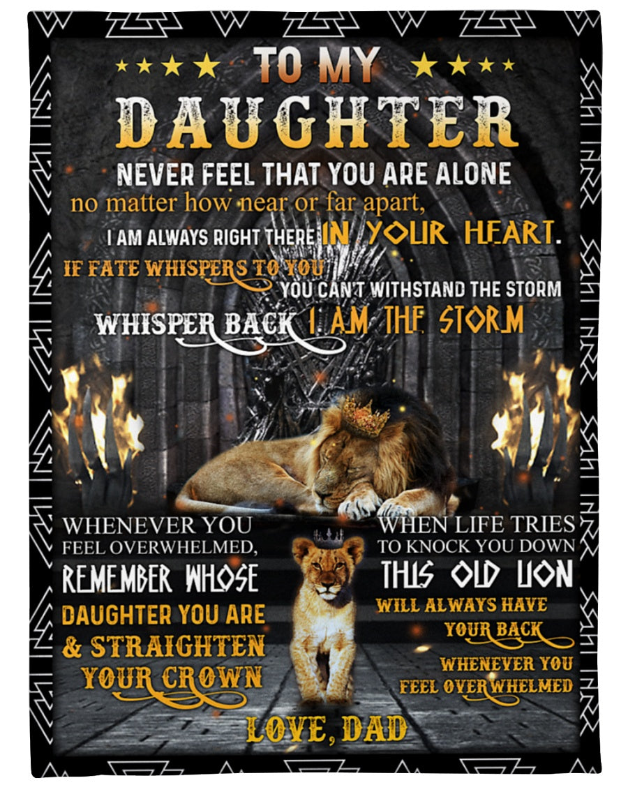 To My Daughter, Never Feel That You Are Alone, Lion Dad And Daughter Fleece Blanket For Family Home Decor Bedding Couch Sofa Soft And Comfy Cozy 1638773038195.jpg