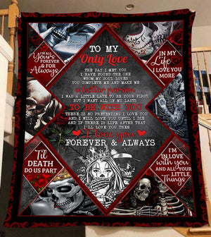 Best Valentine Gift For Girlfriend, Couple Skeleton Blanket - To My Only Love Gift For Couple Valentine's Day Home Decor Bedding Couch Sofa Soft And Comfy Cozy 1639382901528.jpg