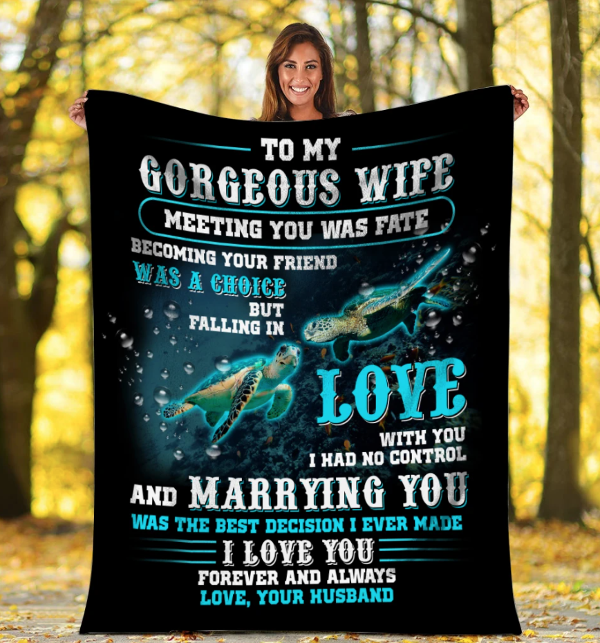 To My Gorgeous Wife I Love You Forever And Always, Turtle Couple Fleece Blanket Gift For Valentine Home Decor Bedding Couch Sofa Soft And Comfy Cozy 1639449734921.png