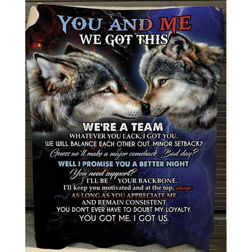 Best Valentine Gift For Girlfriend, We Got This We're A Team Fleece Blanket For Spouse, Wolf Lover Home Decor Bedding Couch Sofa Soft And Comfy Cozy 1639630225825.jpg
