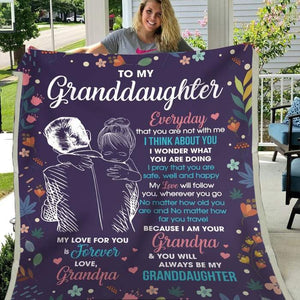 To My Granddaughter My Love For You Is Forever & Will Follow You Wherever You Go Blanket Gift From Grandpa Birthday Gift Home Decor Bedding Couch Sofa Soft And Comfy Cozy 1639630378831.jpg