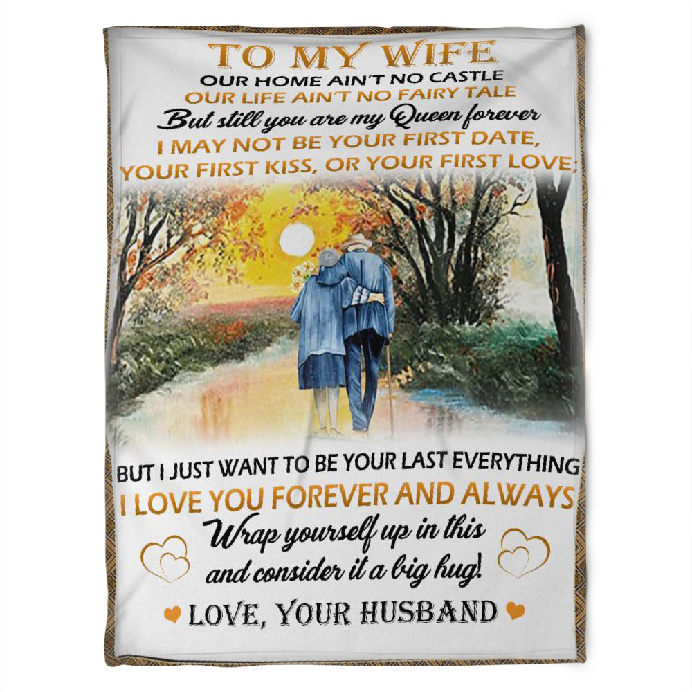 To My Wife Personalized Name Blankets For Adults-gift For Wife Anniversary Valentine Birthday-i Just Want To Be Your Last Everything 1639989319331.jpg