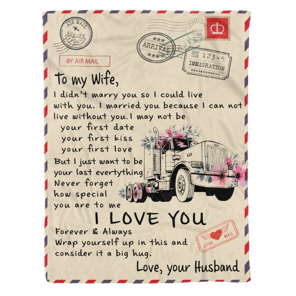 To My Wife Personalized Name Throw Blankets-unique Valentine Birthday Gifts For Wife-i Can't Live Without You Truck Driver 1639994737539.jpg