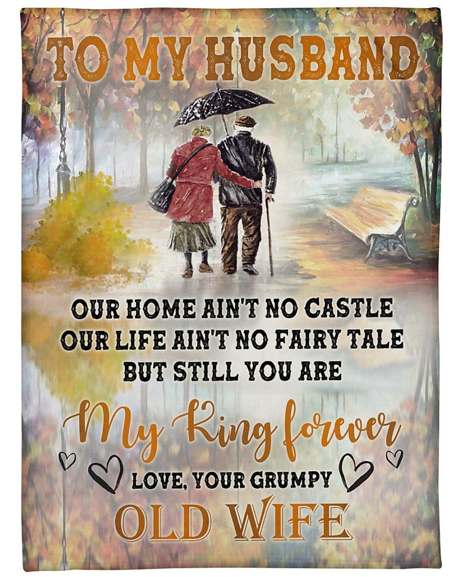 To My Husband, But Still You Are My King Forever,fleece Blanket,gift For Husband Home Decor Bedding Couch Sofa Soft And Comfy Cozy 1640074041481.jpg