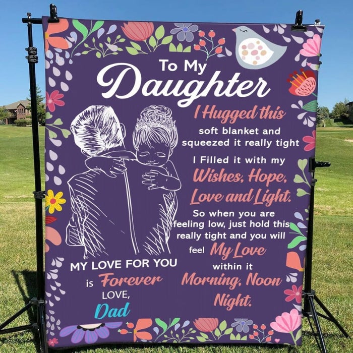 Dad To Daughter I Hugged This Soft Blanket & Squeezed It Really Tight, Gift For Daughter From Dad Birthday Gift Home Decor Bedding Couch Sofa Soft And Comfy Cozy 1640138922400.jpg
