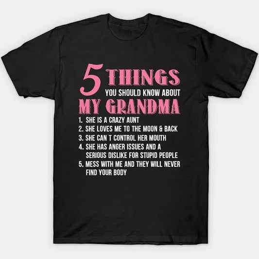 5 Things You Should Know About My Grandma Funny Grandma T-Shirt  1640402090484.jpg