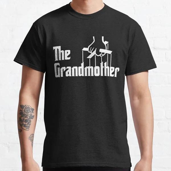 The Grandmother Classic T-Shirt | Redbubble The Godfather 1640402500915.jpg