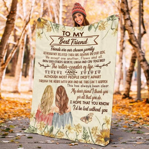 Gift For Friends Blanket, To My Best Friend, Friends Are Our Chosen Family Blanket 1641264248459.jpg