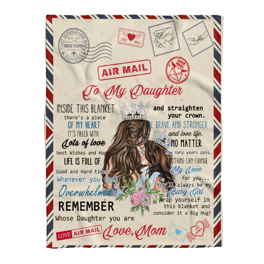 Gift For Daughter Blanket, To My Daughter Remember Whose Daughter You Are, Letter From Mom 1641272071734.png