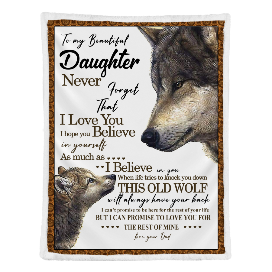 Gift For Daughter Blanket, Wolf To My Beautiful Daughter I Hope You Believe In Yourself, Love From Dad 1641272371392.png