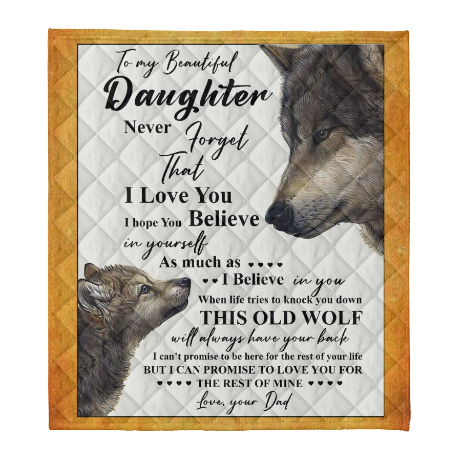 Gift For Daughter Blanket, Wolf To My Beautiful Daughter I Hope You Believe In Yourself, Love From Dad 1641272374533.png