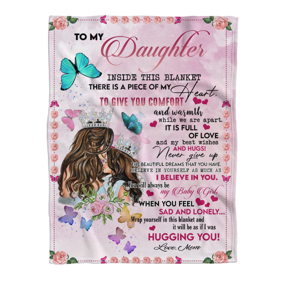 Gift For Daughter Blanket, To My Daughter It Will Be As If I Was Hugging You, Love From Mom, Butterfly 1641281223297.png