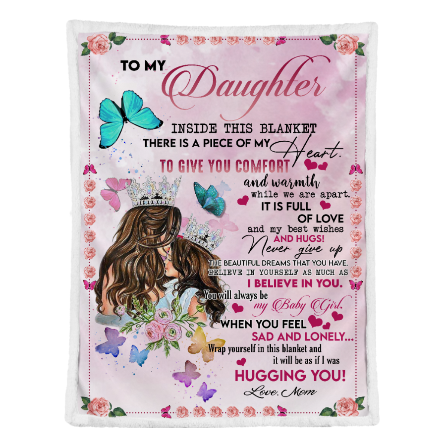 Gift For Daughter Blanket, To My Daughter It Will Be As If I Was Hugging You, Love From Mom, Butterfly 1641281230894.png