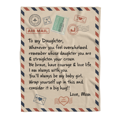 Gift For Daughter Blanket, To My Daughter Whenever You Feel Overwhelmed, Letter From Mom 1641282126080.png