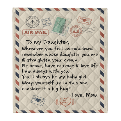 Gift For Daughter Blanket, To My Daughter Whenever You Feel Overwhelmed, Letter From Mom 1641282136482.png