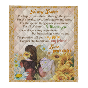 Gift For Sister Blanket, Sunflower To My Sister Happier Still To Call You My Friend 1641283373927.png