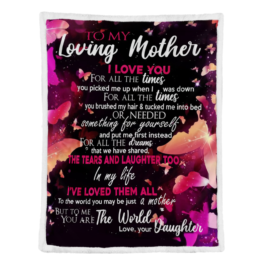 Gift For Mother Blanket, Butterfly To My Loving Mother I Love You For All The Times - Love From Daughter 1641284064849.png