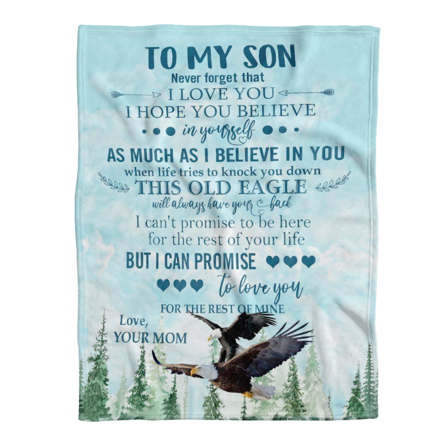 Gift For Son Blanket, To My Son Eagle Never Forget That I Love You - Love From Mom 1641284746851.png