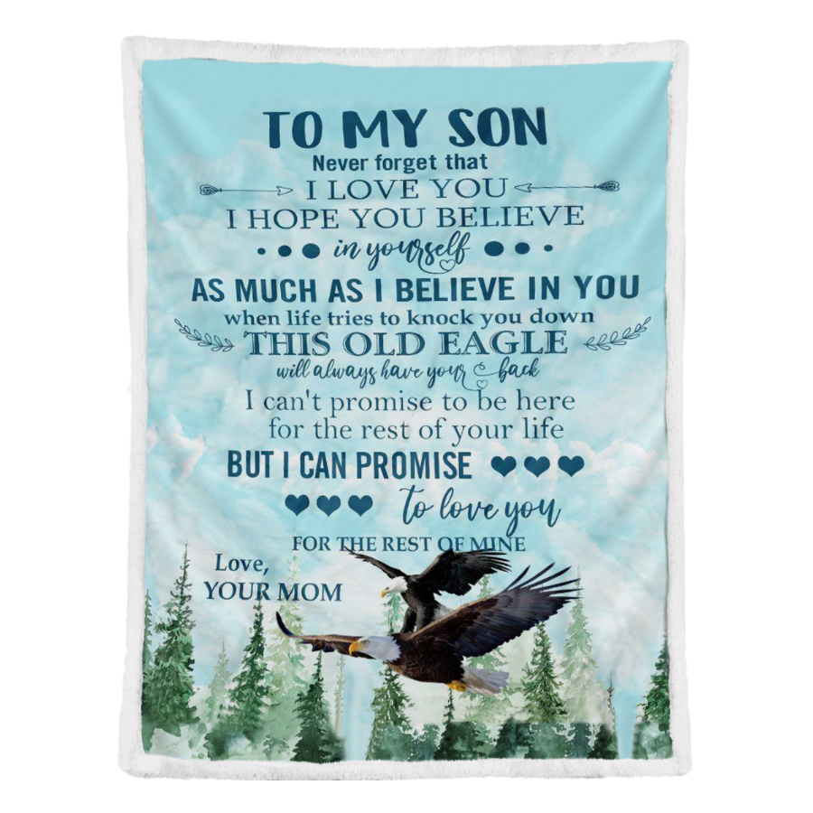 Gift For Son Blanket, To My Son Eagle Never Forget That I Love You - Love From Mom 1641284751535.png